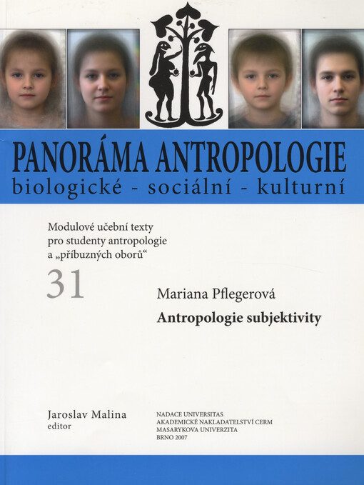 Panoráma antropologie biologické - sociální - kulturní: modulové učební texty pro studenty antropologie a 