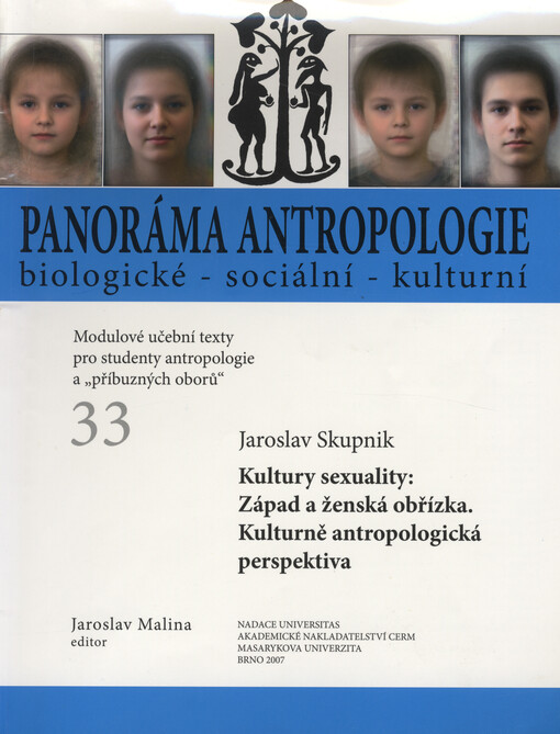 Panoráma antropologie biologické - sociální - kulturní: modulové učební texty pro studenty antropologie a 