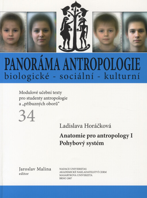 Panoráma antropologie biologické - sociální - kulturní: modulové učební texty pro studenty antropologie a 