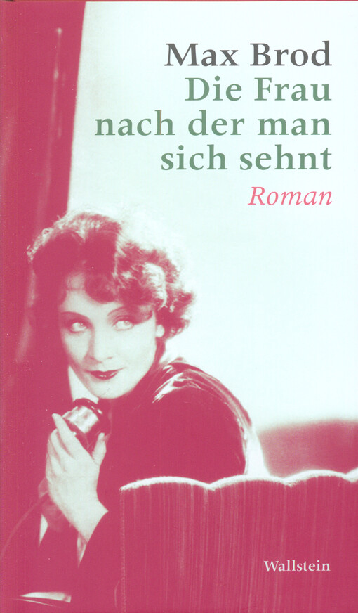 Die Frau nach der man sich sehnt :Roman
