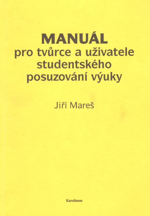 Manuál pro tvůrce a uživatele studentského posuzování výuky