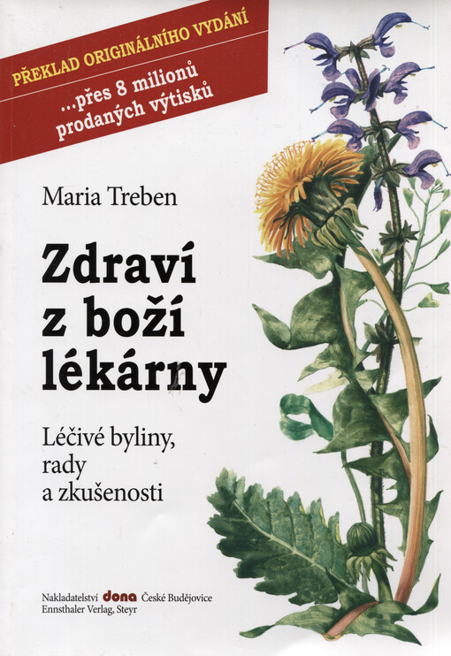 Zdraví z boží lékárny : léčivé byliny, rady a zkušenosti