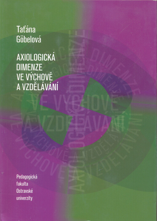 Axiologická dimenze ve výchově a vzdělávání = Axiological dimension in education and upbringing