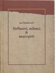 Hrdinové, milenci & anarchisti