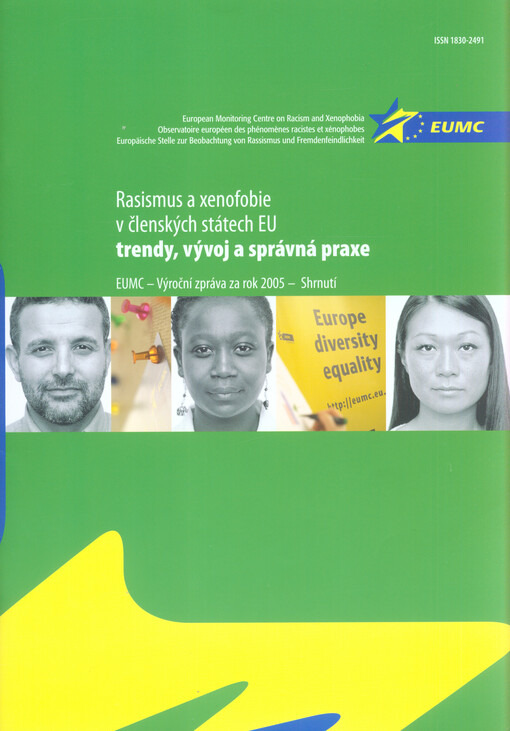 Rasismus a xenofobie v členských státech EU :trendy, vývoj a správná praxe : EUMC - výroční zpráva za rok 2005 : shrnutí