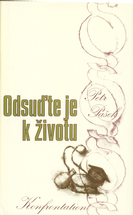 Odsuďte je k životu : svědectví generála Vladimíra Přikryla