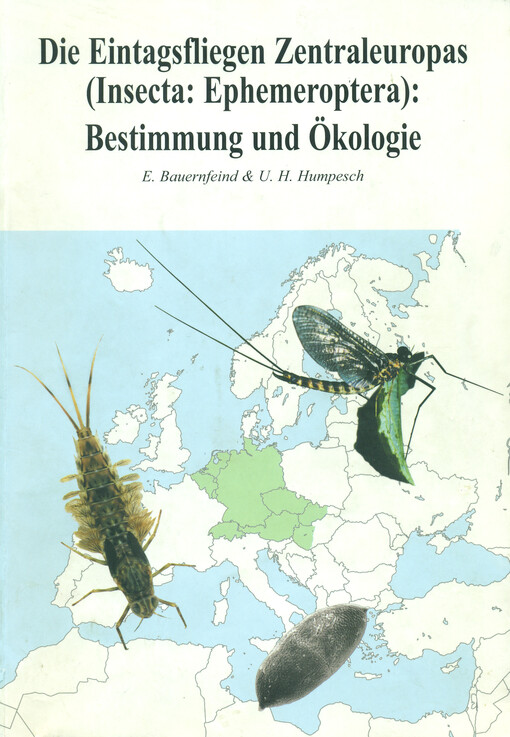 Die Eintagsfliegen Zentraleuropas (Insecta: Ephemeroptera) : Bestimmung und Ökologie   