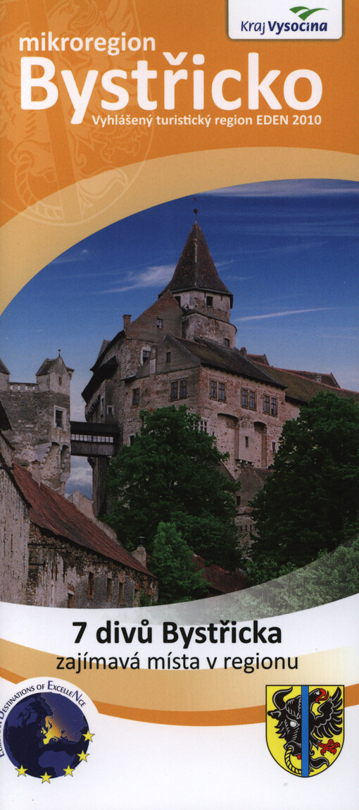 7 divů Bystřicka :zajímavá místa v regionu : Mikroregion Bystřicko : vyhlášený turistický region EDEN 2010