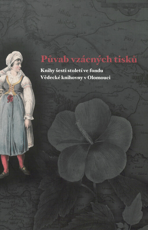 Půvab vzácných tisků : knihy šesti století ve fondu Vědecké knihovny v Olomouci