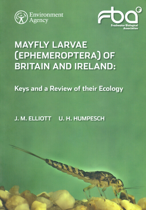Mayfly Larvae (Ephemeroptera) of Britain and Ireland : keys and a review of their ecology   