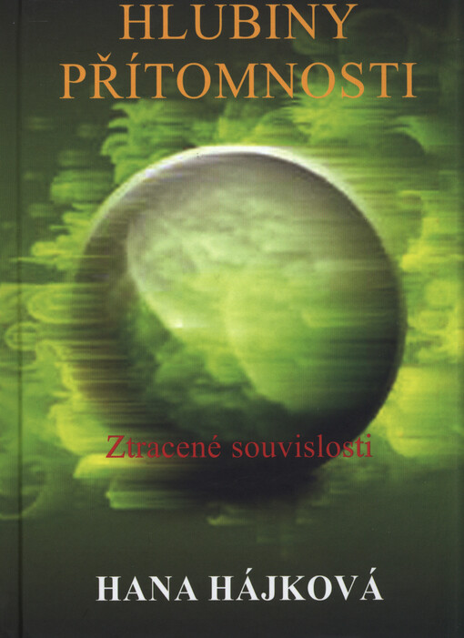 Hlubiny přítomnosti :ztracené souvislosti