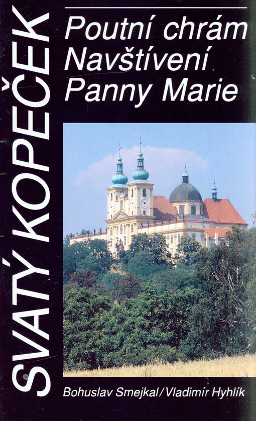 Svatý Kopeček :poutní chrám Navštívení Panny Marie