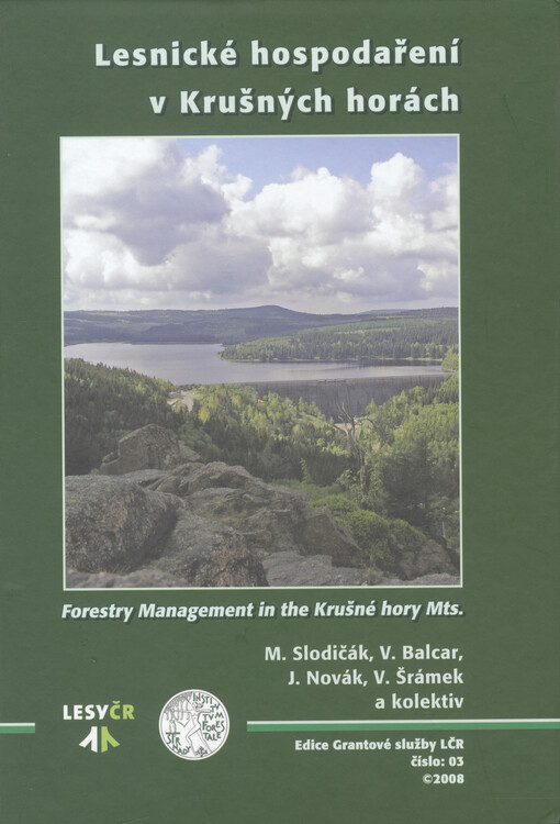 Lesnické hospodaření v Krušných horách = Forestry management in the Krušné hory Mts.