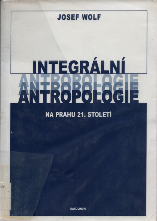 Integrální antropologie na prahu 21. století
