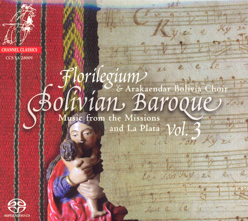 Bolivian baroquie music from the Missions and La Plata   