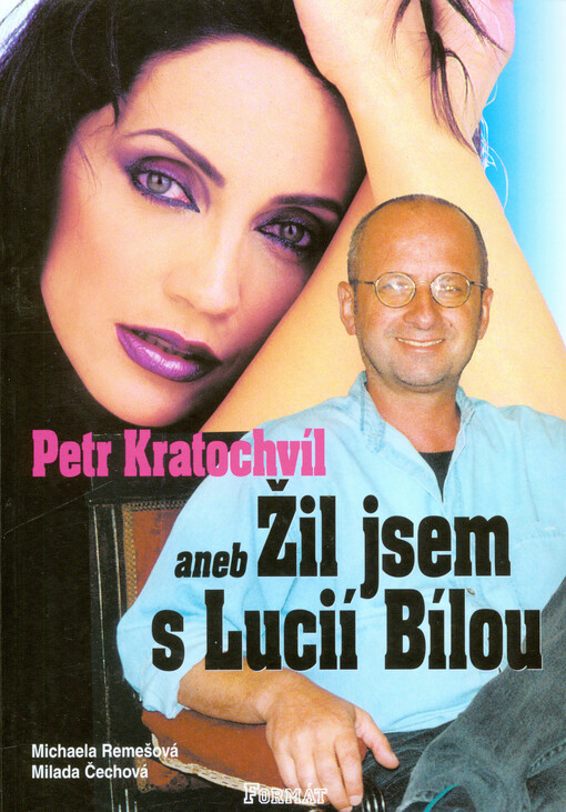 Petr Kratochvíl, aneb, Žil jsem s Lucií Bílou