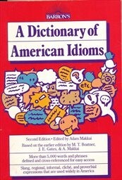 A dictionary of american idioms