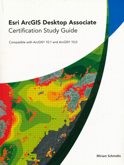 Esri ArcGIS desktop associate :certification study guide