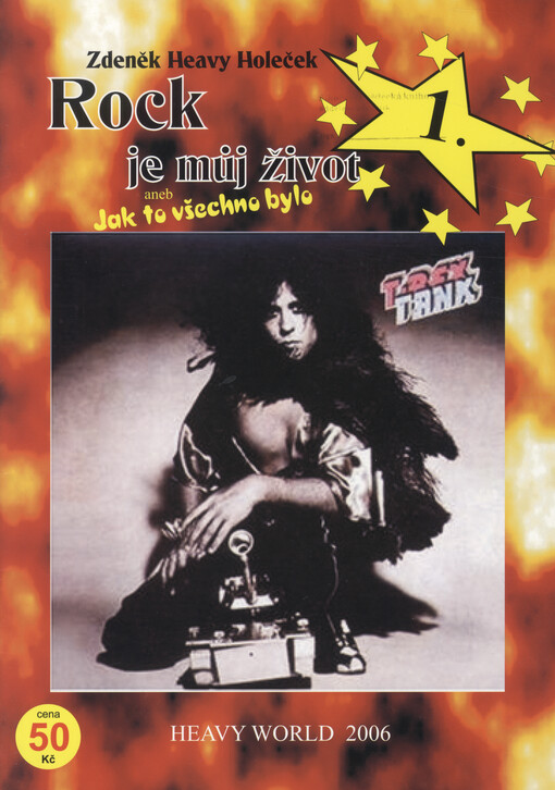 Rock je můj život, aneb, Jak to všechno bylo. 1.