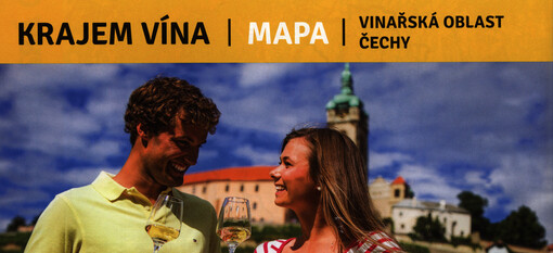 Krajem vína :vinařská oblast Čechy : mapa