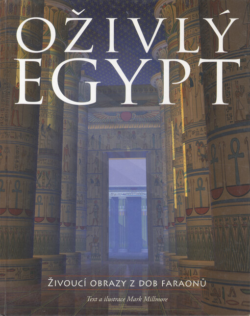 Oživlý Egypt: živoucí obrazy z dob faraonů, Vyd. 1.