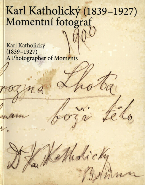Karl Katholický (1839–1927). Momentní fotograf