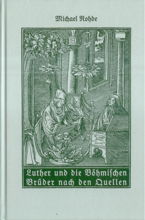 Luther und die Böhmischen Brüder nach den Quellen