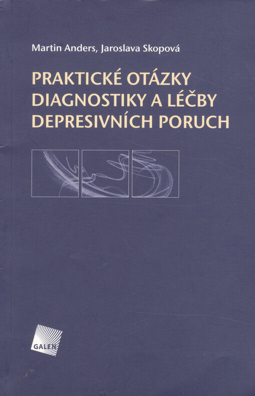 Praktické otázky diagnostiky a léčby depresivních poruch
