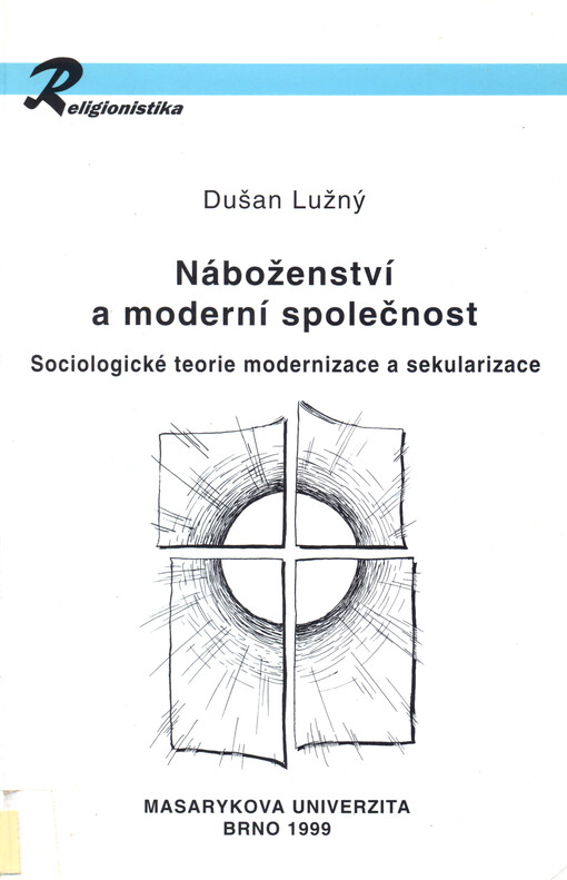 Náboženství a moderní společnost: sociologické teorie modernizace a sekularizace