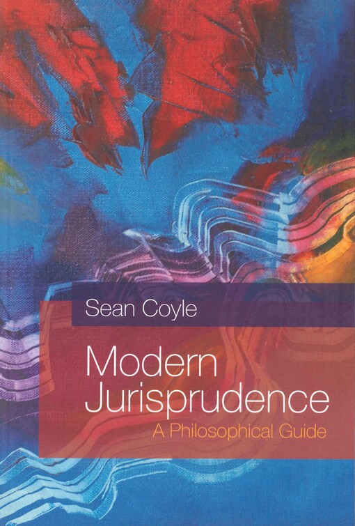 Modern jurisprudence :a philosophical guide