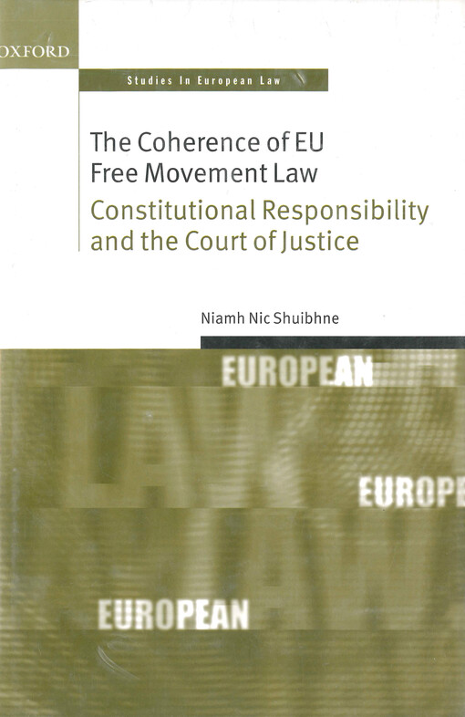 The coherence of EU free movement law :constitutional responsibility and The Court of Justice