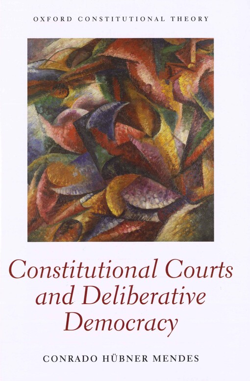 Constitutional courts and deliberative democracy