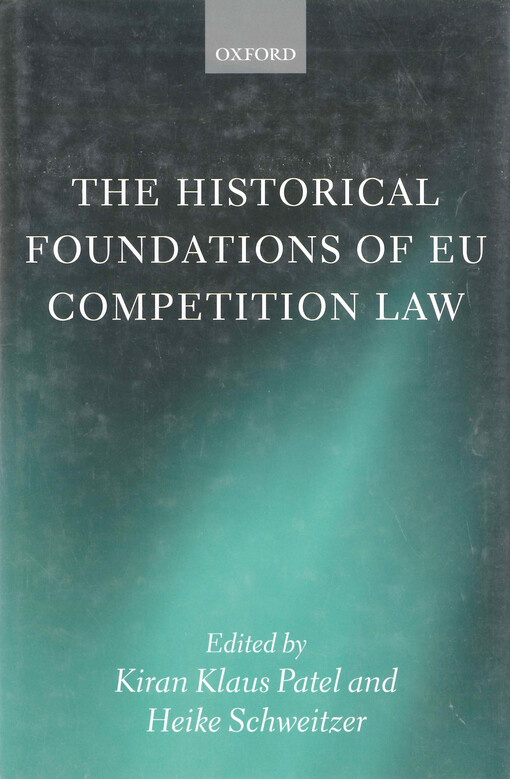 The historical foundations of EU competition law
