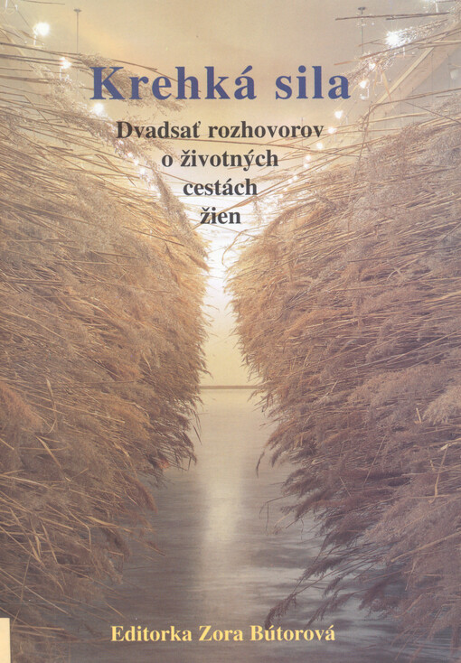 Krehká sila :dvadsať rozhovorov o životných cestách žien