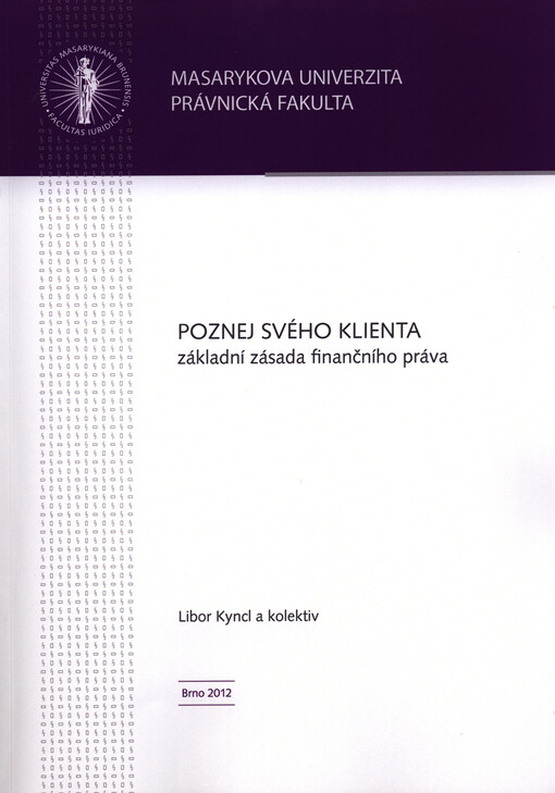 Poznej svého klienta :základní zásada finančního práva