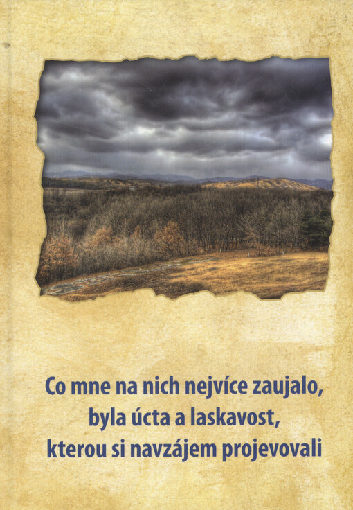 Co mne na nich nejvíce zaujalo, byla úcta a laskavost, kterou si navzájem projevovali