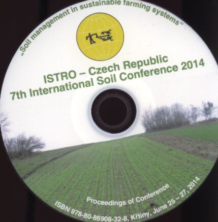 Soil management in sustainable farming systems7th international soil conference : proceedings of conference : Křtiny near Brno, Czech Republic, June 25-27, 2014