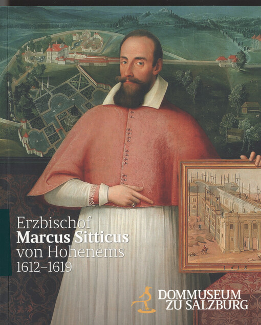 Erbischof Marcus Sitticus von Hehems 1612-1619
