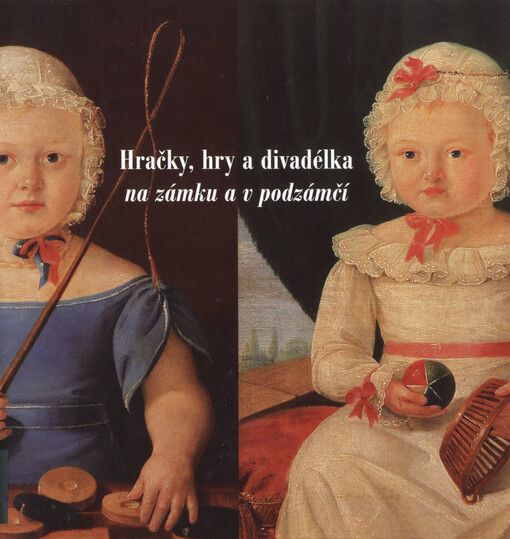 Hračky, hry a divadélka na zámku a v podzámčí