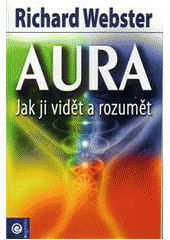 AURA - jak ji vidět a rozumět  (odkaz v elektronickém katalogu)
