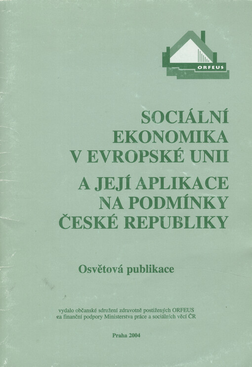 Sociální ekonomika v Evropské unii a její aplikace na podmínky České republiky : osvětová publikace