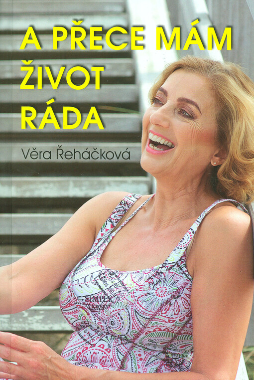 ...a přece mám život ráda :román pro ženy