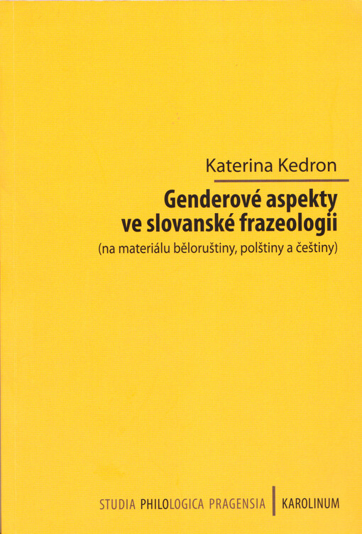 Genderové aspekty ve slovanské frazeologii (na materiálu běloruštiny, polštiny a češtiny)