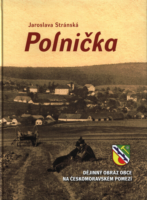 Polnička :dějinný obraz obce na českomoravském pomezí