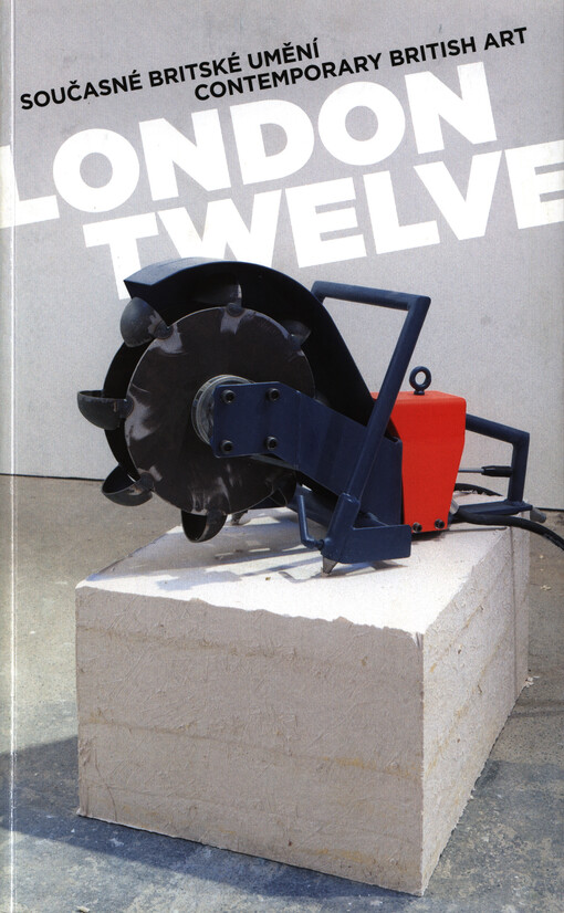 London Twelve :současné britské umění = comtemporary british art