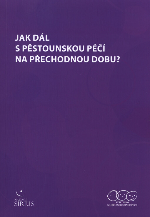 Jak dál s pěstounskou péčí na přechodnou dobu?