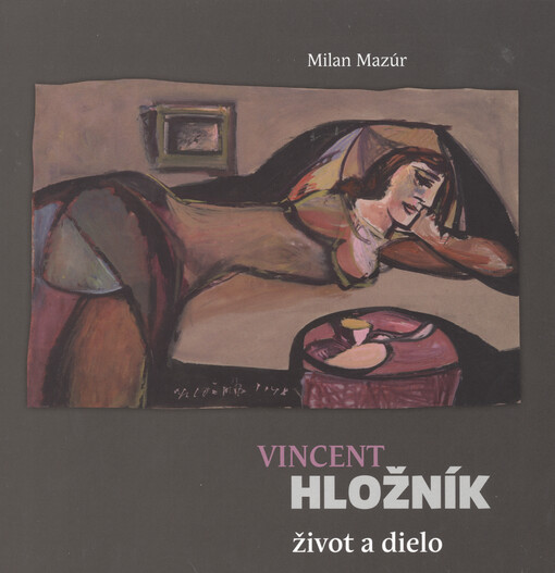 Vincent Hložník : život a dielo   