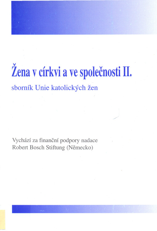Žena v církvi a ve společnosti II. :sborník Unie katolických žen
