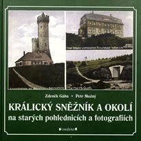 Králický Sněžník a okolí na starých pohlednicích a fotografiích