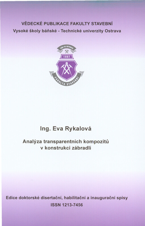 Analýza transparentních kompozitů v konstrukci zábradlí :autoreferát k disertační práci